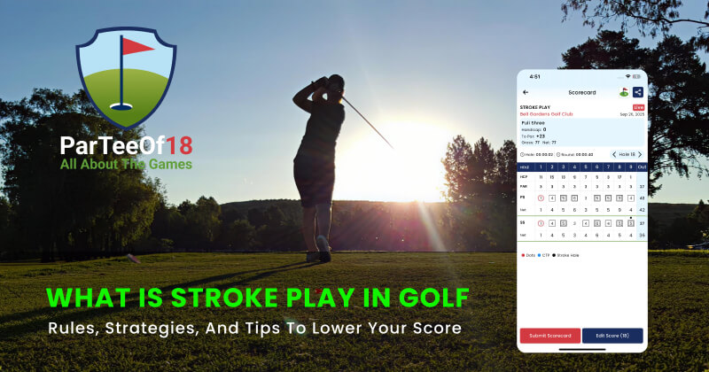 What Is Stroke Play In Golf