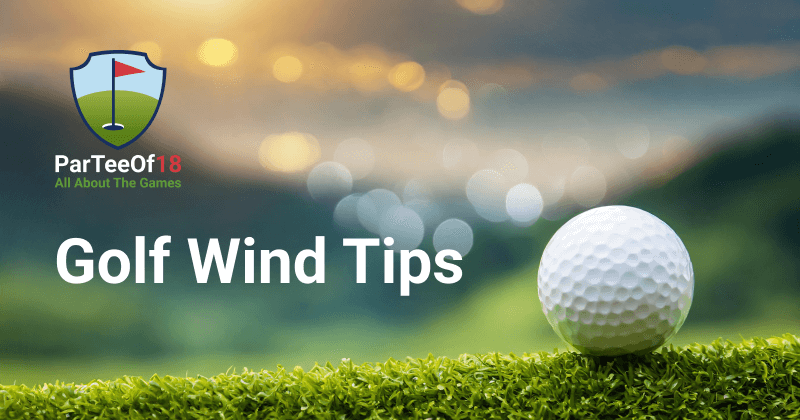 Golf Wind Tips Every Golfer Should Know