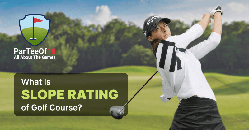 What Is Slope Rating of Golf Course