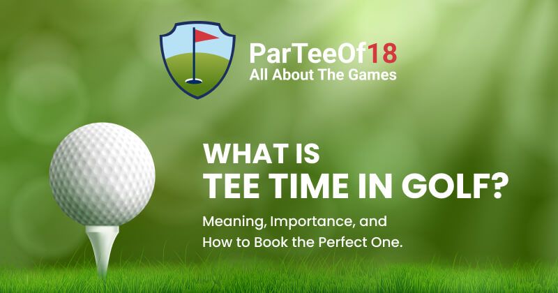 What is Tee Time in Golf