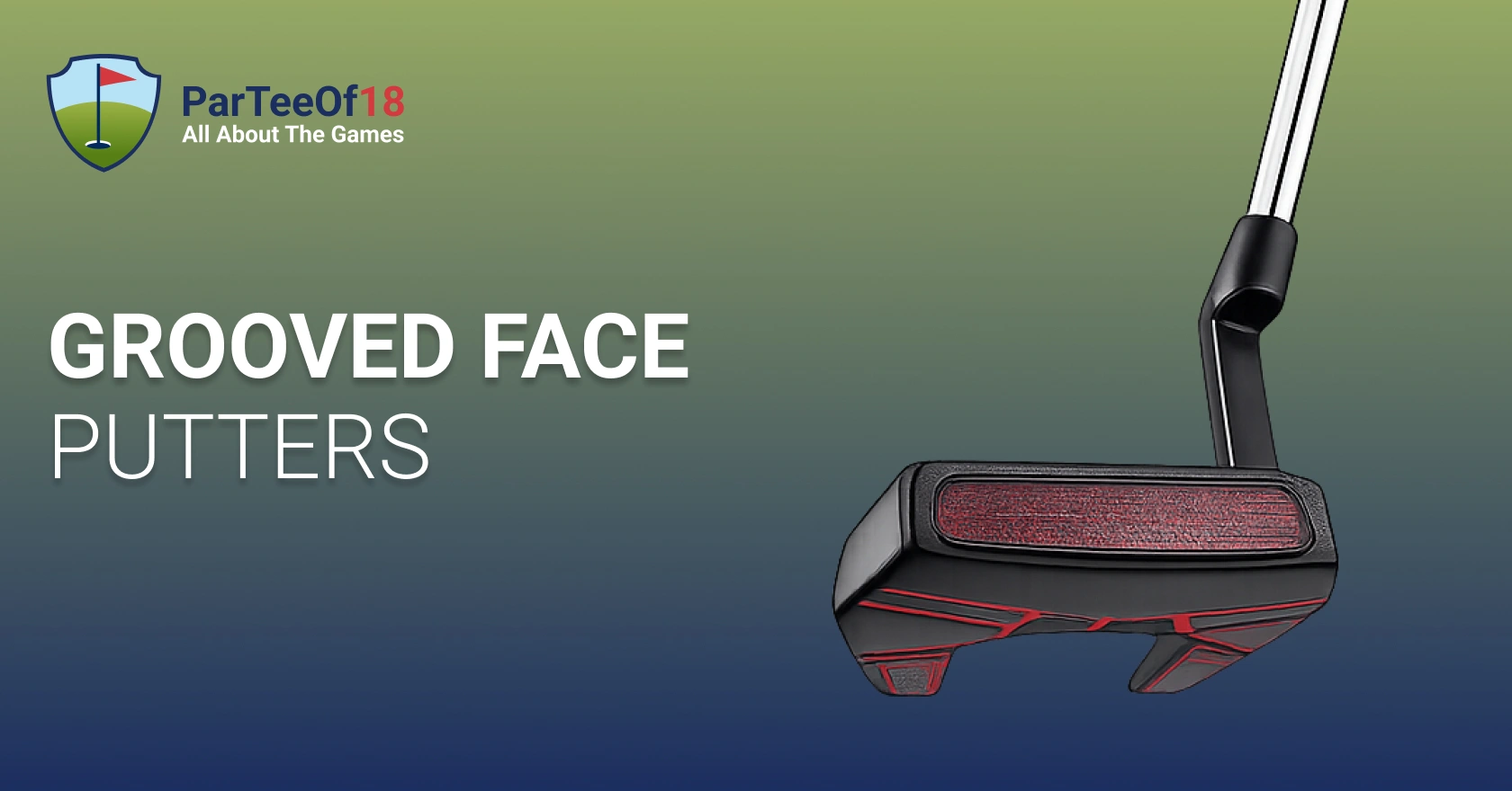 Grooved Face Putters