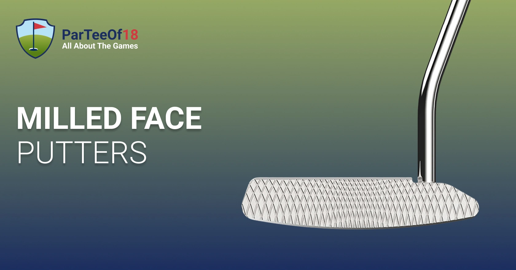 Milled Face Putters