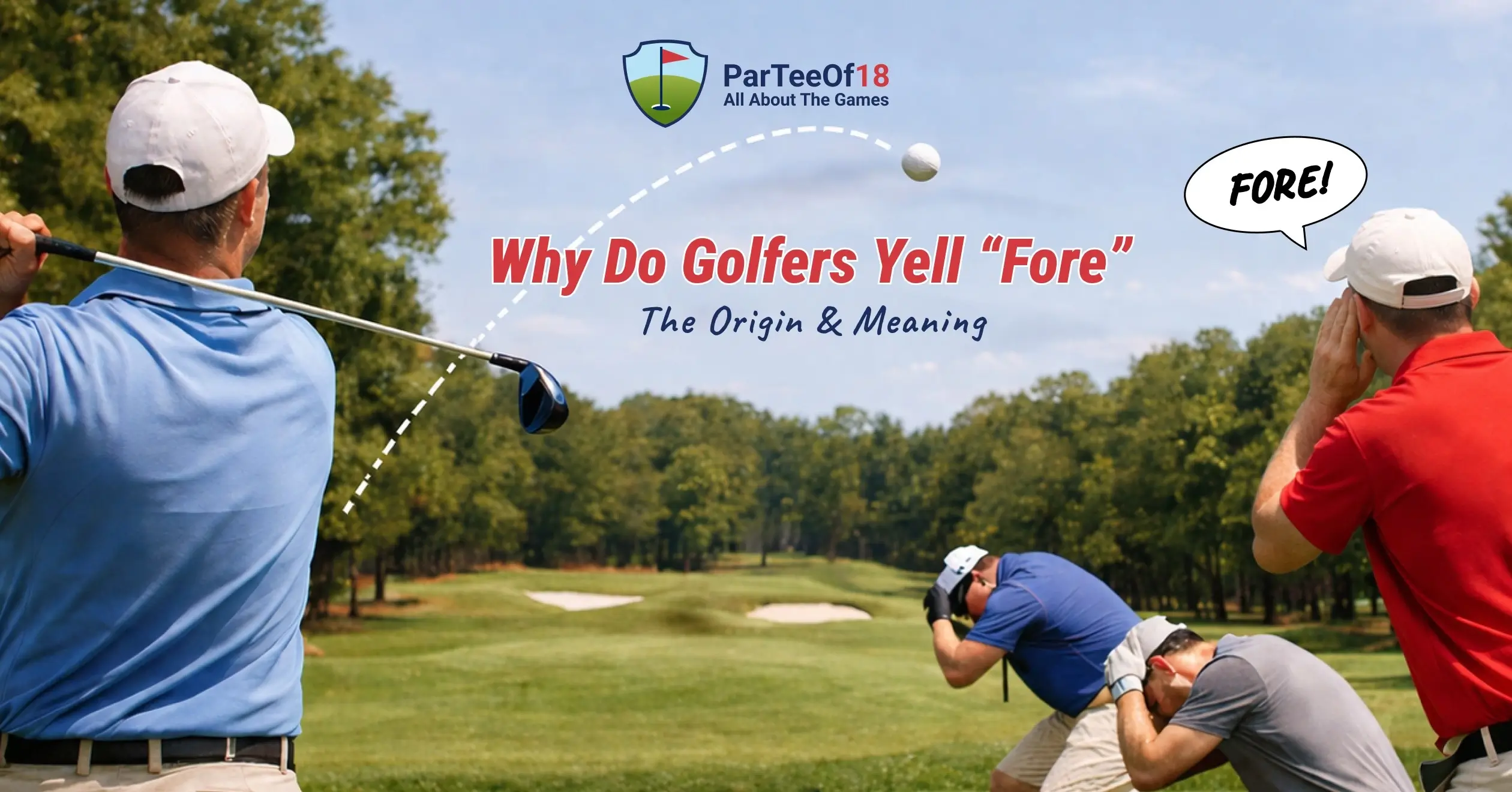 Why Do Golfers Yell “Fore”? The Origin & Meaning