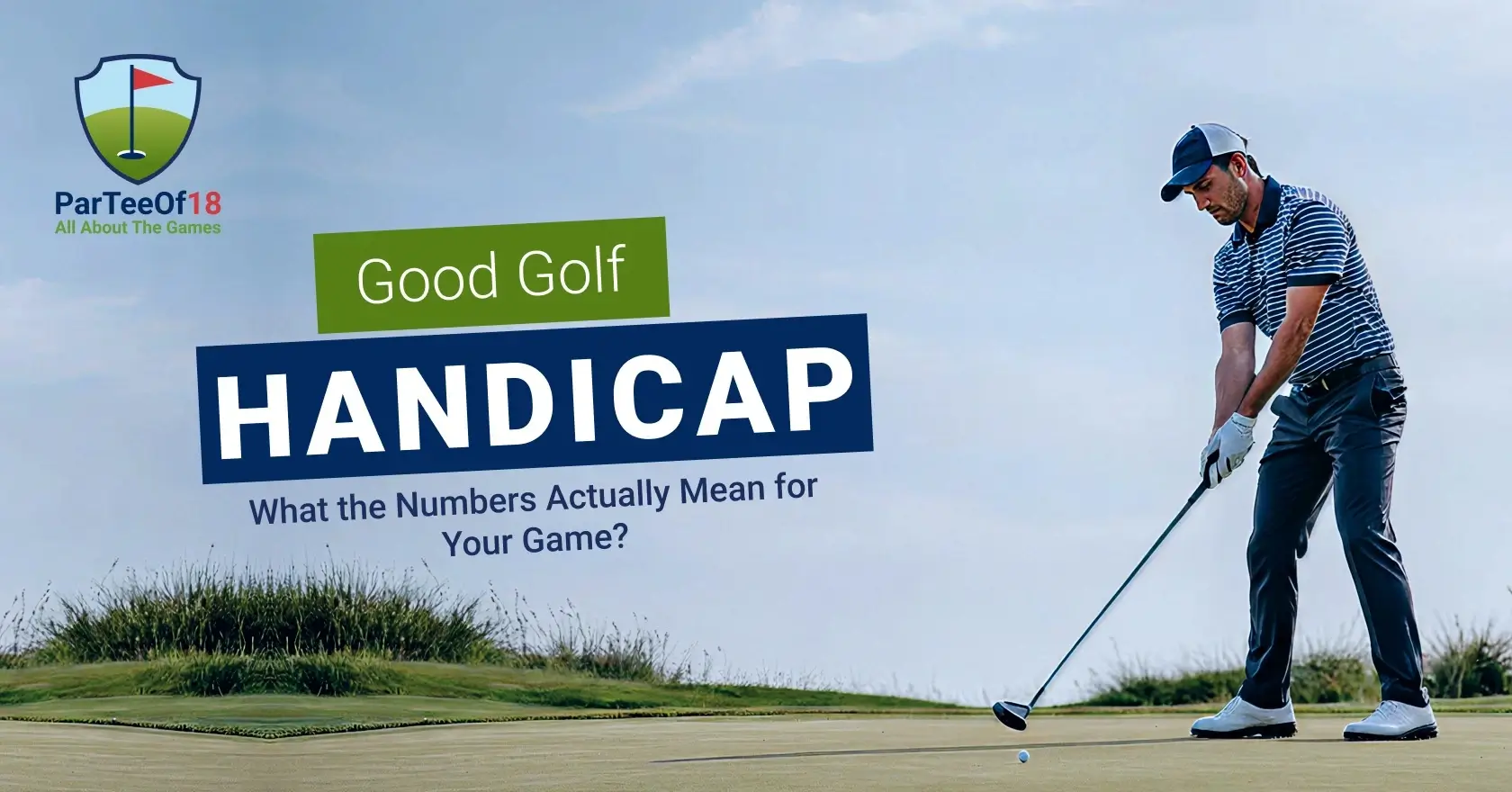 Good Golf Handicap: What the Numbers Actually Mean for Your Game