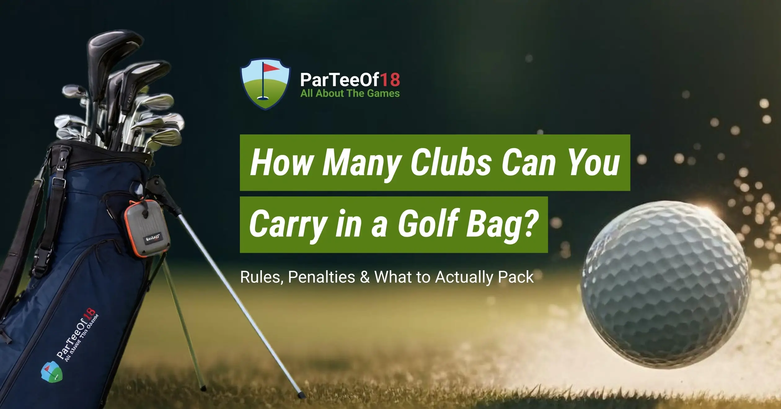 How Many Clubs Can You Carry in a Golf Bag? Rules, Penalties & What to Actually Pack