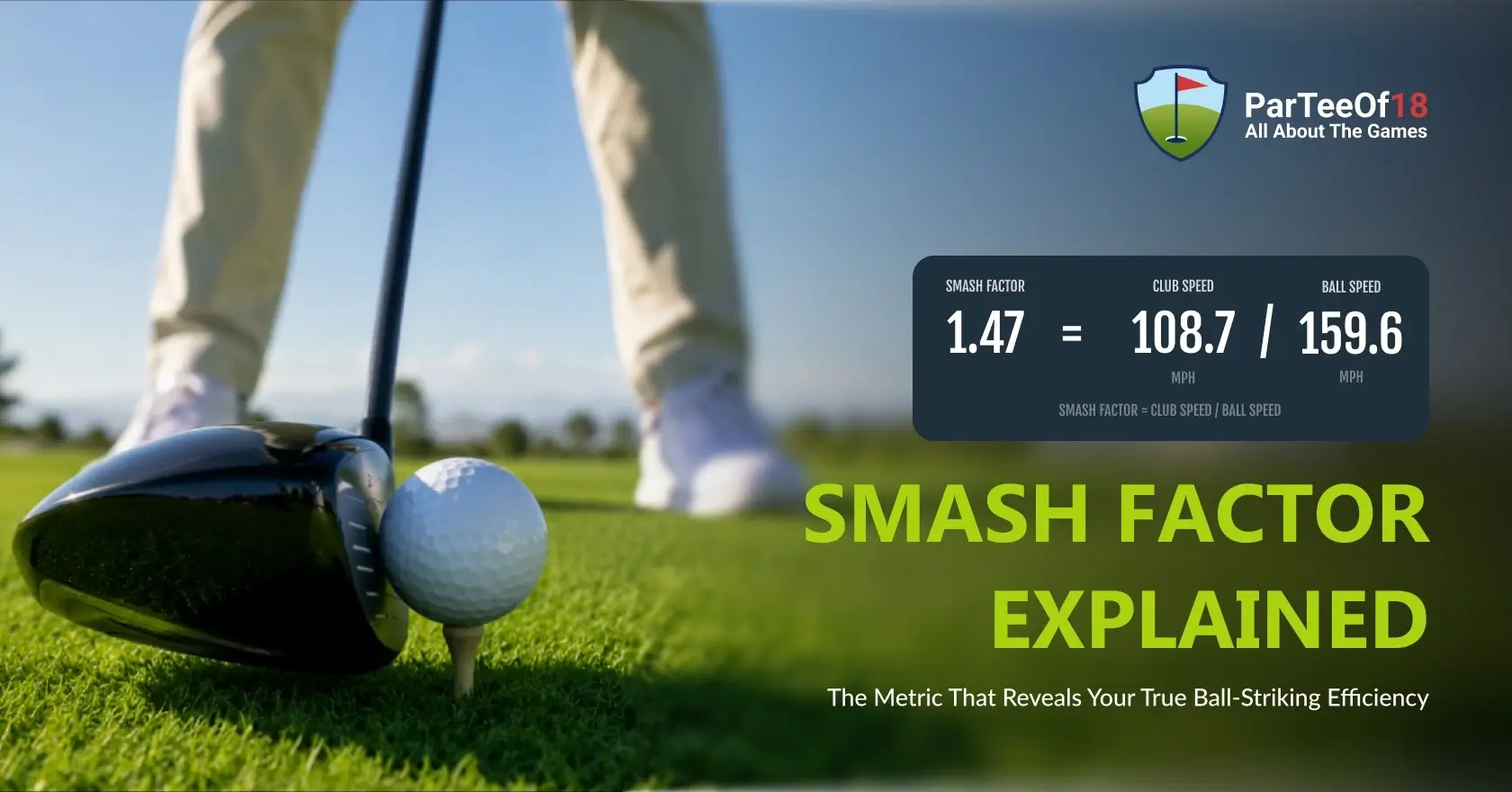 Smash Factor in Golf: What It Is, How to Calculate It, and How to Improve It
