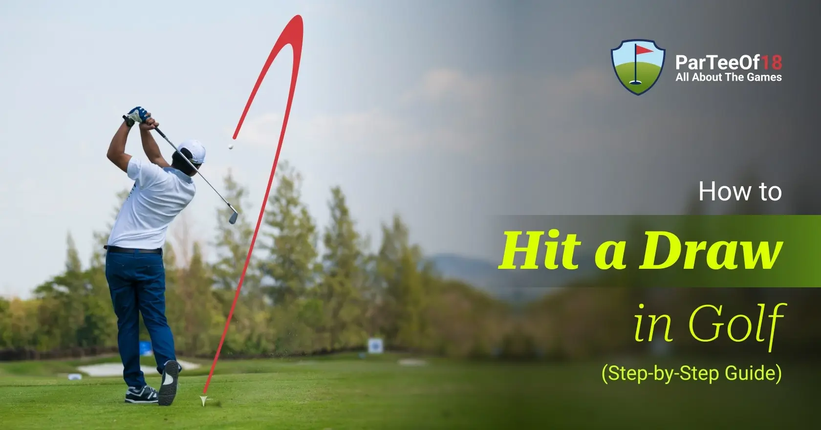 How to Hit a Draw in Golf: Step-by-Step Setup and Swing Guide