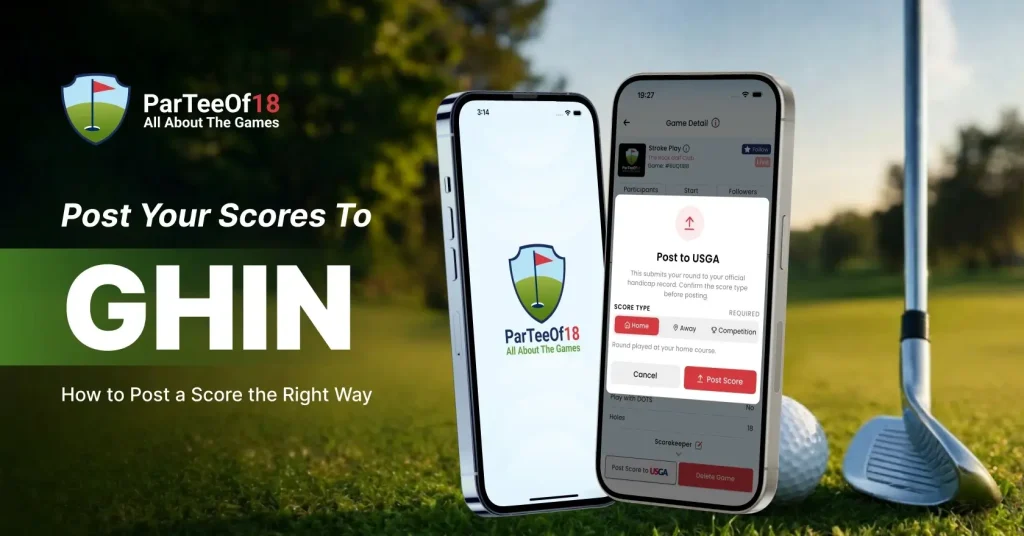How to Post a Score to GHIN: A Complete GHIN Score Posting Guide