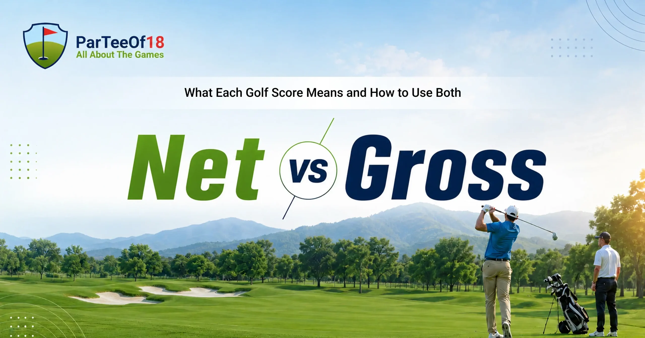 Gross vs Net Golf: What Each Score Means and How to Use Both